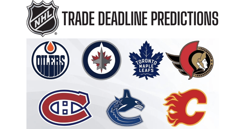 2025 NHL Trade Deadline Predictions: Canadian Teams Among Biggest&nbsp;Buyers